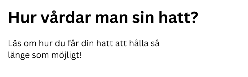 Hur vårdar man sin hatt?